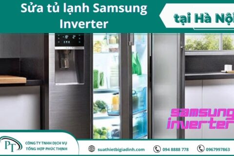 Sửa tủ lạnh Samsung Inverter uy tín, giá cả hợp lý