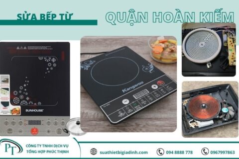 Dịch vụ sửa bếp từ tại Hoàn Kiếm chất lượng – giá cả cạnh tranh nhất