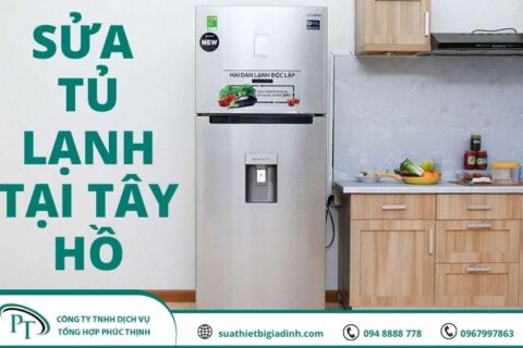 Điện Lạnh Phúc Thịnh chuyên sửa tủ lạnh tại Tây Hồ 2021