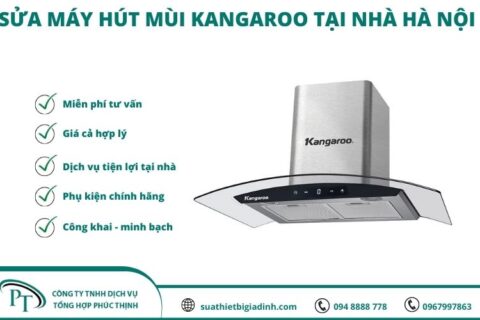 Sửa Máy Hút Mùi Kangaroo Tại Nhà Hà Nội Uy Tín – Chuyên Nghiệp