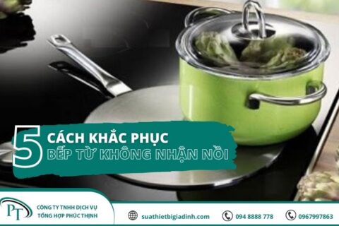 Xử lý bếp từ không nhận nồi đơn giản nhất