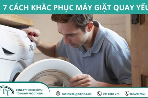 Bật mí cho bạn 7 nguyên nhân và cách khắc phục máy giặt quay yếu tại nhà hiệu quả