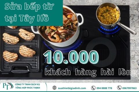 Sửa bếp từ tại nhà quận Tây Hồ uy tín, chuyên nghiệp