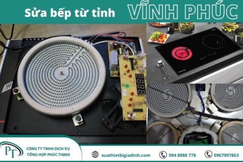 Trung tâm sửa chữa bếp từ tại nhà tỉnh Vĩnh Phúc – Uy tín – Chất lượng