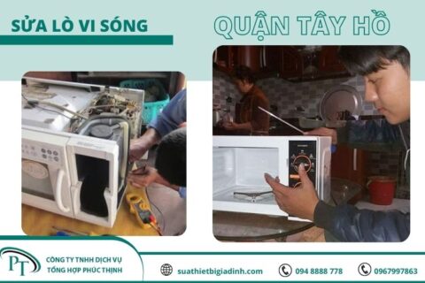 Sửa Lò Vi Sóng Tại Nhà Quận Tây Hồ – Điện Lạnh Phúc Thịnh
