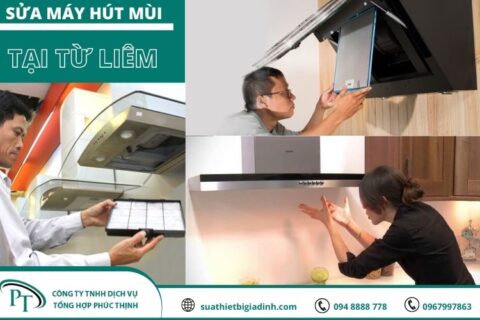 Sửa Máy Hút Mùi Tại Từ Liêm Tin Cậy, Bảo Hành Dài Hạn